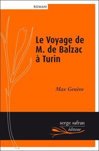 LE VOYAGE DE M. DE BALZAC A TURIN