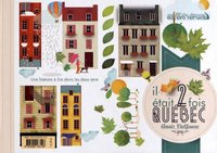 Il était 2 fois Québec - traversons les paysages, les rues, les forêts, les montagnes et les lacs