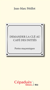 DEMANDER LA CLÉ AU CAFÉ DES INITIÉS