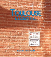 Toulouse, l'essentiel