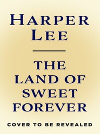 THE LAND OF SWEET FOREVER