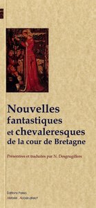 Nouvelles fantastiques et chevaleresques de la cour de Bretagne