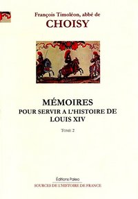 Mémoires pour servir à l'histoire de Louis XIV.