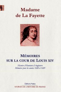 Mémoires sur la cour de Louis XIV.