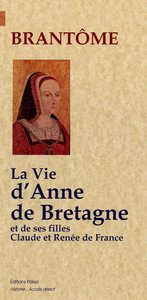 La Vie d'Anne de Bretagne