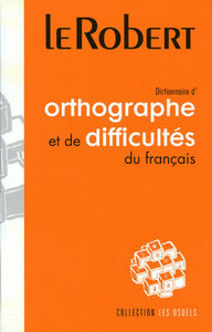 Dictionnaire d'orthographe et de difficultés du français - relié