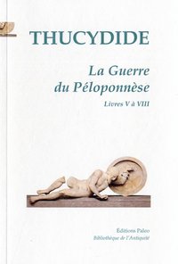 La Guerre du Péloponnèse. Tome 1 (livres 1 à 4).