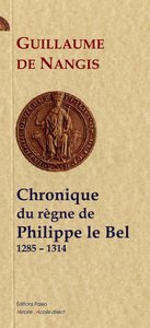 Chronique du règne de Philippe IV le Bel (1285-1314)