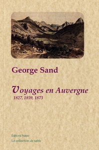 Voyages en Auvergne (1827, 1859, 1873).