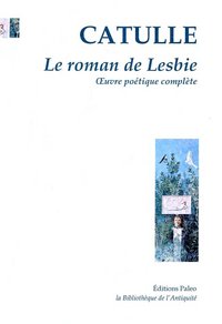 Le Roman de Lesbie (Oeuvre poétique complète)