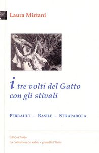 I tre volti del Gatto con gli stivali. Perrault, Basile, Straparolla.
