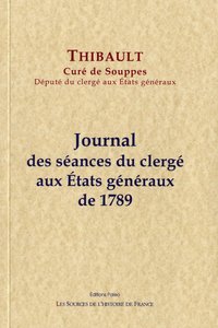 Journal des séances du Clergé aux Etats généraux de 1789.