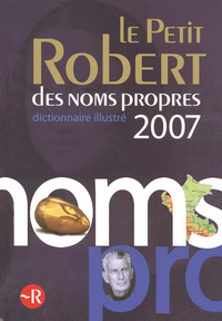 PETIT ROBERT NOMS PROPRES 2007