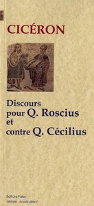 Discours pour Q. Roscius le comédien ; Discours contre Q. Cécilius.