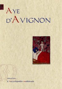 Aye d'Avignon. Chanson de geste.