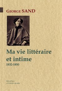 Ma vie littéraire et intime (1832-1850)