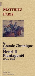 La Grande chronique d'Henri II Plantagenêt (1154-1189)