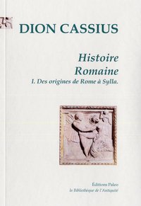 Histoire romaine. Tome 1 (livres 1 à 35)