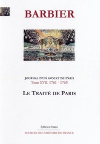 Journal d'un avocat de Paris. T17 - Le traité de Paris (1761-1763)
