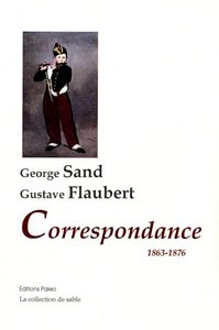 Correspondance G. Sand-G. Flaubert (1863-1876)