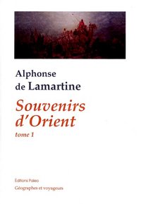 Souvenirs d'Orient. Tome 1 (20 mai - 29 octobre 1832)