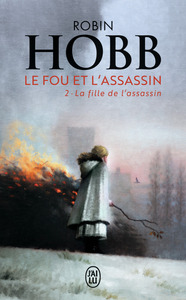 LE FOU ET L'ASSASSIN - T02 - LA FILLE DE L'ASSASSIN