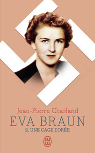 EVA BRAUN - VOL02 - UNE CAGE DOREE