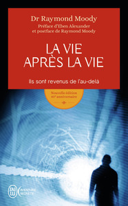LA VIE APRES LA VIE - ILS SONT REVENUS DE L'AU-DELA