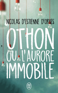 Othon ou L'aurore immobile