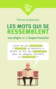 LES MOTS QUI SE RESSEMBLENT - 250 PIEGES DE LA LANGUE FRANCAISE