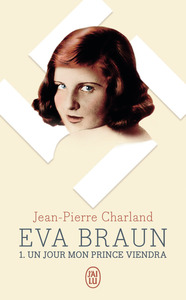 EVA BRAUN - VOL01 - UN JOUR MON PRINCE VIENDRA