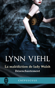DESENCHANTEMENT - T01 - LA MALEDICTION DE LADY WALSH