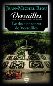 Versailles, le palais de toutes les promesses