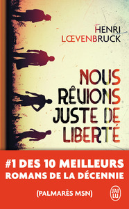 NOUS REVIONS JUSTE DE LIBERTE