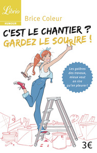 C'est le chantier ? Gardez le sourire !