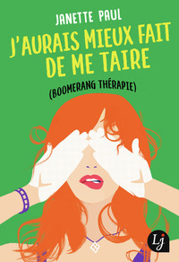 J'AURAIS MIEUX FAIT DE ME TAIRE - (BOOMERANG THERAPIE)