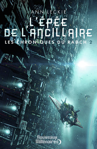 LES CHRONIQUES DU RADCH - T02 - L'EPEE DE L'ANCILLAIRE