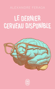 Le dernier cerveau disponible