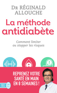 LA METHODE ANTIDIABETE - COMMENT LIMITER OU STOPPER LES RISQUES