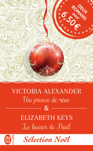 UN PRINCE DE REVE & LE BAISER DE NOEL