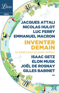 INVENTER DEMAIN - 20 PROJETS POUR UN AVENIR MEILLEUR