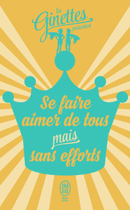 Les Ginettes présentent... - Se faire aimer de tous mais sans efforts