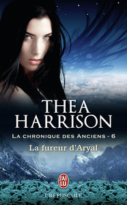 LA CHRONIQUE DES ANCIENS - T06 - LA FUREUR D'ARYAL