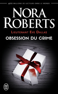 LIEUTENANT EVE DALLAS - T40 - OBSESSION DU CRIME