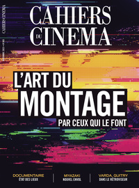 CAHIERS DU CINEMA N  803 : L'ART DU MONTAGE - NOVEMBRE 2023