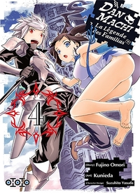 DANMACHI, LA LEGENDE DES FAMILIAS T04