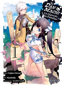 DanMachi, la légende des Familias - Tome 01
