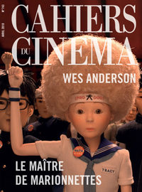 Cahiers du Cinéma N°743 Le maitre des marionnettes - avril 2018