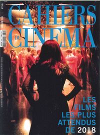 Cahiers Du Cinema N°740- Les Films 2018 -  Janvier 2018