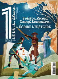 LE 1 DES LIBRAIRES - ECRIRE L'HISTOIRE - TOLSTOI, ZWEIG, OZOUF, LEMAITRE...